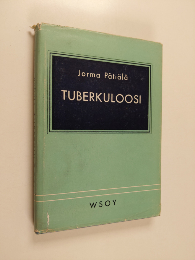 Jorma Pätiälä : Tuberkuloosi (signeerattu) : Potilaan hoi...