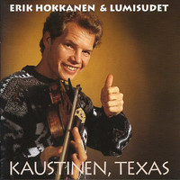 ERIK HOKKANEN & LUMISUDET - Kaustinen, Texas CD