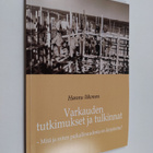 Hannu Itkonen : Varkauden tutkimukset ja tulkinnat : mitä... - pikkukuva 1