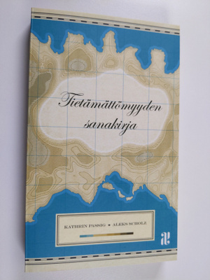 Kathrin Passig : Tietämättömyyden sanakirja