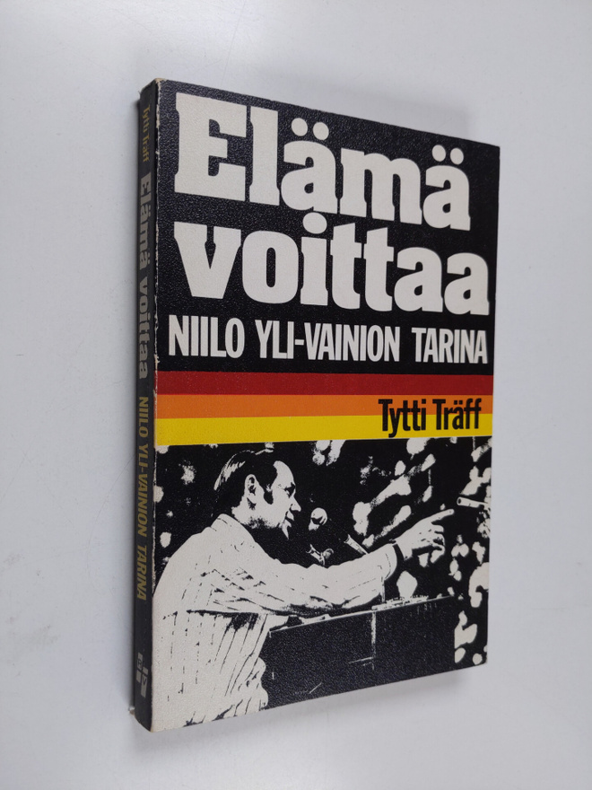 Tytti Träff : Elämä voittaa : Niilo Yli-Vainion tarina