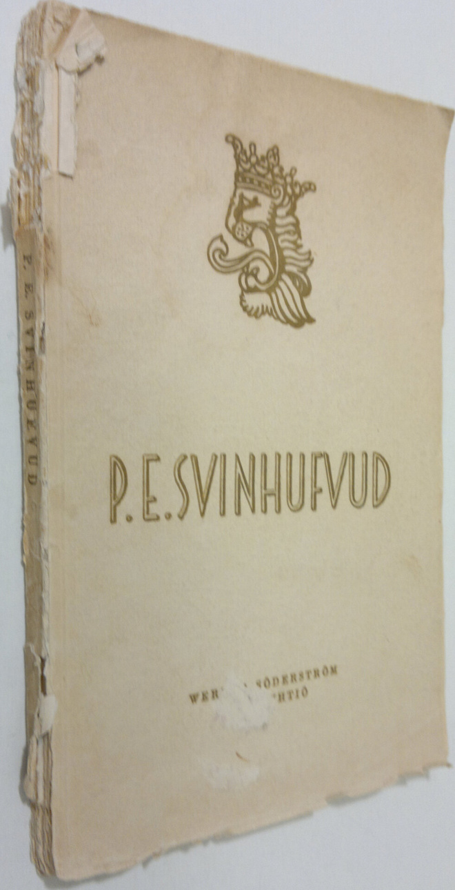 Herman Gummerus : P E Svinhufvud : Suomen vapaustaistelun...