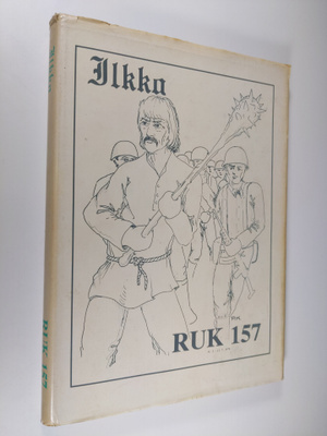 Risto (toim.) Rouhiainen : RUK 157 Ilkka (31.3.-13.7.1978)