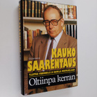 Kauko Saarentaus : Oltiinpa kerran (signeerattu, tekijän ... - pikkukuva 1