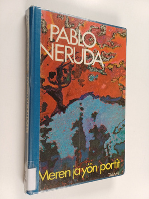 Pablo Neruda : Meren ja yön portit : runoja 1924-1973