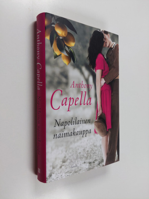 Anthony Capella : Napolilainen naimakauppa