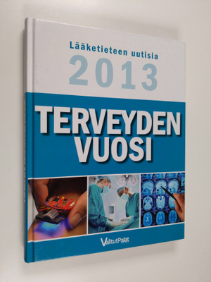 Tiina Siidorov : Terveyden vuosi : lääketieteen uutisia 2013