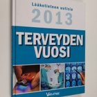 Tiina Siidorov : Terveyden vuosi : lääketieteen uutisia 2013 - pikkukuva 1