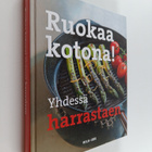 Kaisa (toim.) Torkkeli : Ruokaa kotona! Yhdessä harrastaen - pikkukuva 1
