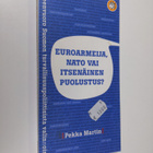 Pekka Martin : Euroarmeija, Nato vai itsenäinen puolustus... - pikkukuva 1