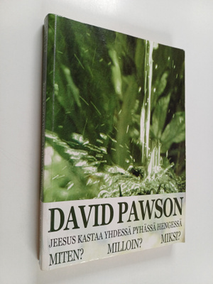 David Pawson : Jeesus kastaa yhdessä Pyhässä Hengessä : M...