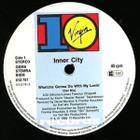 INNER CITY:WHATCHA GONNA DO WITH MY LOVIN':MAXI VINYYLI 12" - pikkukuva 3