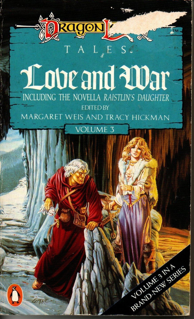 Margaret Weis, Tracy Hickman: Love and War (volume 3)