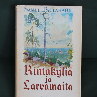 Samuli Paulaharju - Rintakyliä ja larvamaita