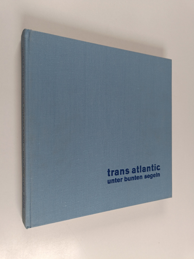 Hans Viktor Howaldt : Trans Atlantic unter bunten Segeln ...