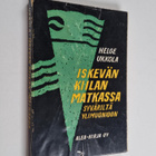 Helge Ukkola : Iskevän Kiilan matkassa Syväriltä Ylimuonioon - pikkukuva 1