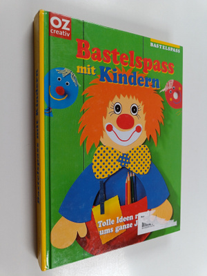 Susanne Klar : Bastelspass mit Kindern : tolle Ideen rund...