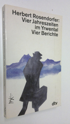 Herbert Rosendorfer : Vier Jahreszeiten im Yrwental : Vie...