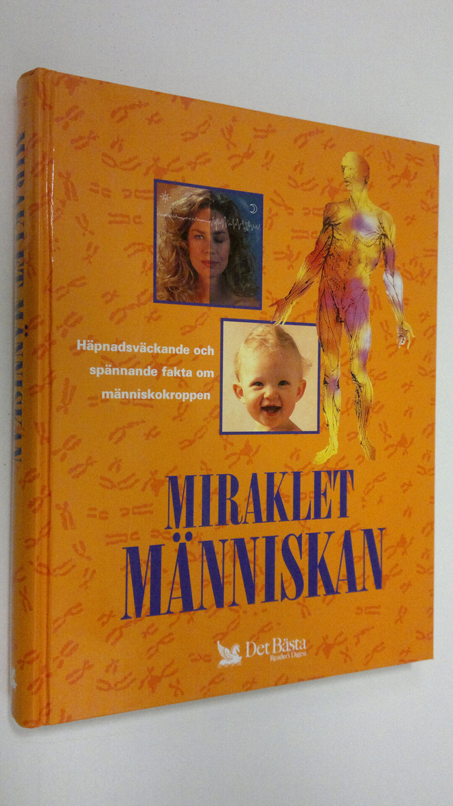 Miraklet människan : Häpnadsväckande och spännande fakta ...