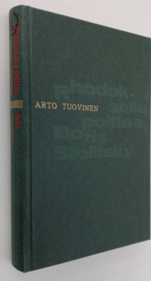 Arto Tuovinen : Rhodoksella polttaa, Boris Stolitsky : Jä...
