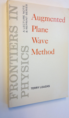 Terry Loucks : Augmented Plane Wave Method: A Guide to Pe...