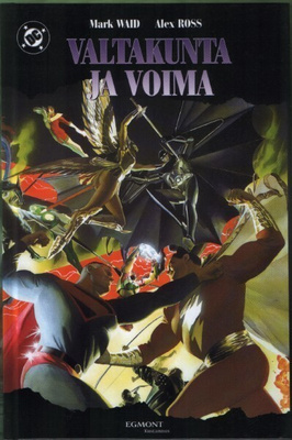 Mark Waid / Alex Ross: VALTAKUNTA JA VOIMA (Egmont  2005)