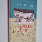 Irene Kristeri : Vahvaan vanhemmuuteen - pikkukuva 1
