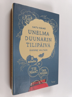 Satu Rämö : Unelmaduunarin tilipäivä : 8 askelta ja tiena...