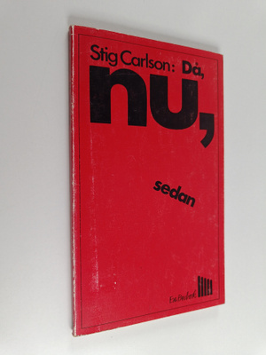 Stig (toim.) Carlson : Då, nu, sedan