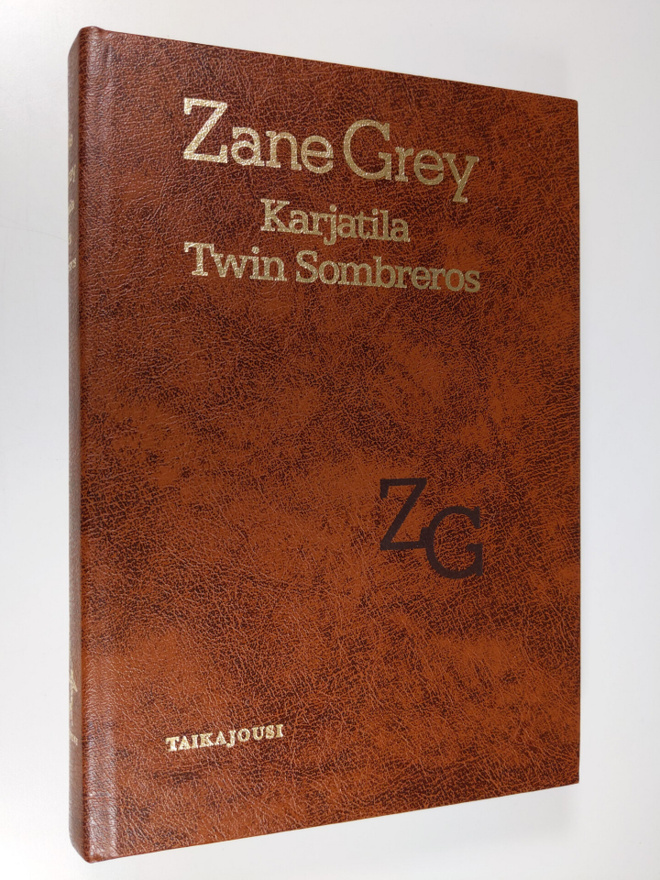 Zane Grey : Karjatila Twin Sombreros