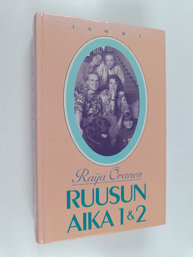 Raija Oranen : Ruusun aika 1 & 2