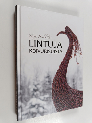 Tarja Heikkilä : Lintuja koivurisuista