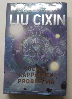 Liu Cixin - Kolmen kappaleen probleema