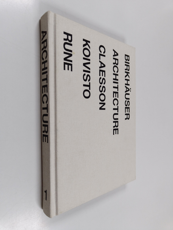Paola Antonelli : Claesson Koivisto Rune 1-2 : architectu...