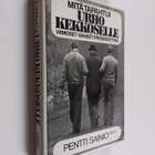 Pentti Sainio : Mitä tapahtui Urho Kekkoselle : viimeiset... - pikkukuva 1