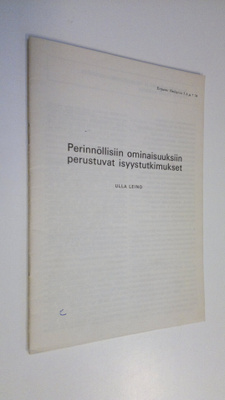 Ulla Leino : Perinnöllisiin ominaisuuksiin perustuvat isy...