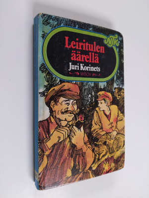 Juri Korinets : Leiritulien äärellä : toinen kertomus enosta