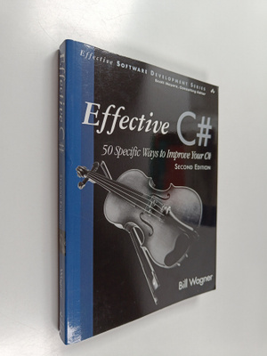 Bill Wagner : Effective C# : 50 specific ways to improve ...