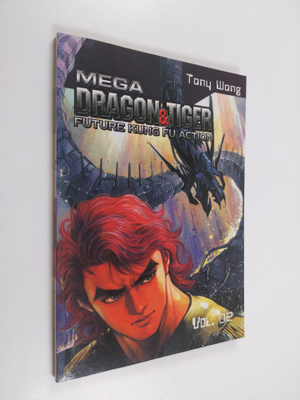Tony Wong : Mega Dragon and Tiger - Future Kung Fu Action 2