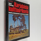 Pertti Virtaranta : Karjalaisia kulttuurikuvia : ihmisiä ... - pikkukuva 1
