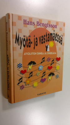 Hans Bengtsson : Myötä- ja vastamäessä : avioliiton onnea...