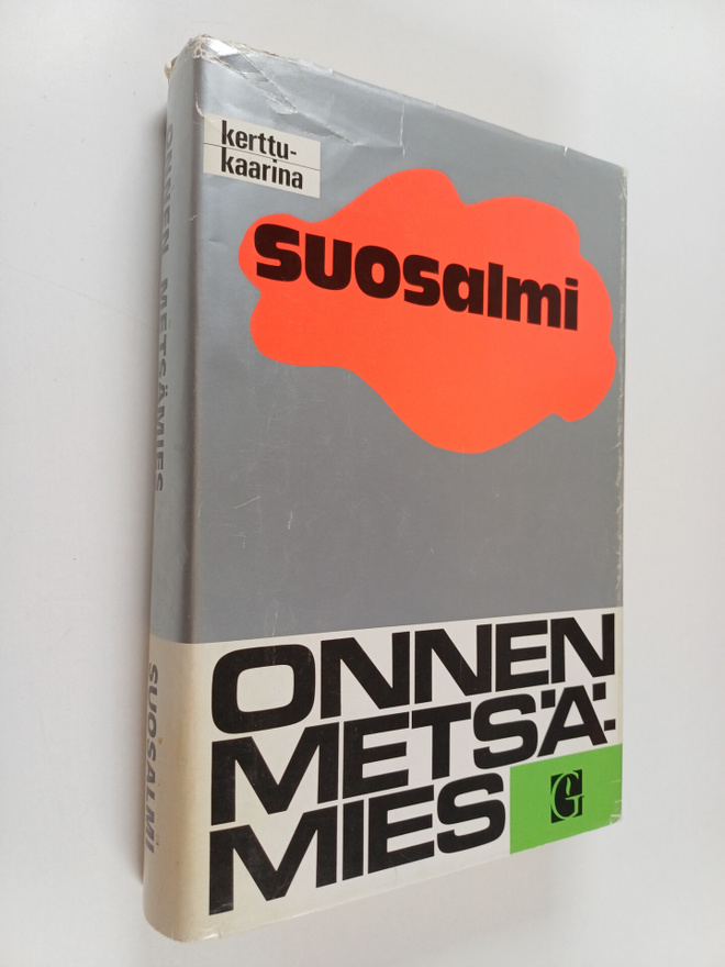 Kerttu-Kaarina Suosalmi : Onnen metsämies