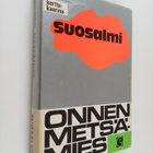 Kerttu-Kaarina Suosalmi : Onnen metsämies - pikkukuva 1