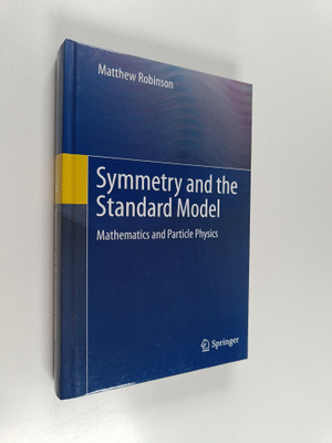 Matthew Robinson : Symmetry and the Standard Model - Math...