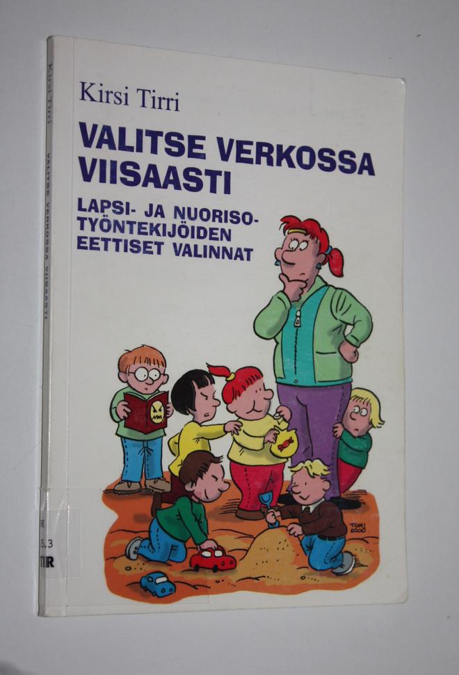 Kirsi Tirri : Valitse verkossa viisaasti : lapsi- ja nuor...