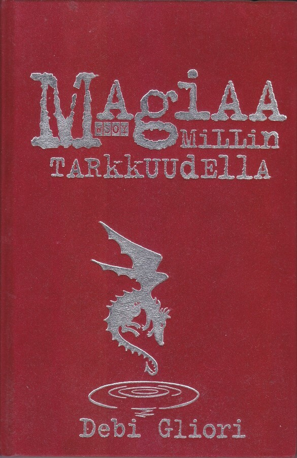 Debi Gliori: Magiaa millin tarkkuudella (sid. Wsoy 2003)