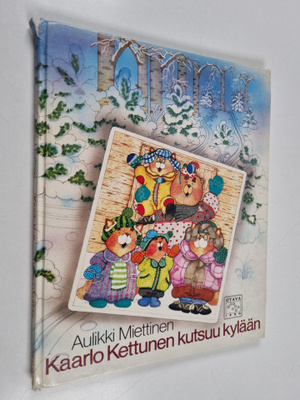 Aulikki Miettinen : Kaarlo Kettunen kutsuu kylään