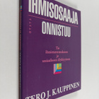 Tero J. Kauppinen : Ihmisosaaja onnistuu : tie ihmistunte... - pikkukuva 1