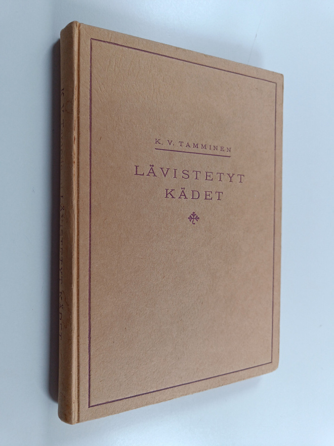 K. V. Tamminen : Lävistetyt kädet