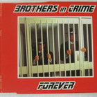 Brothers In Crime • Foreve CD Maxi-Single - pikkukuva 1